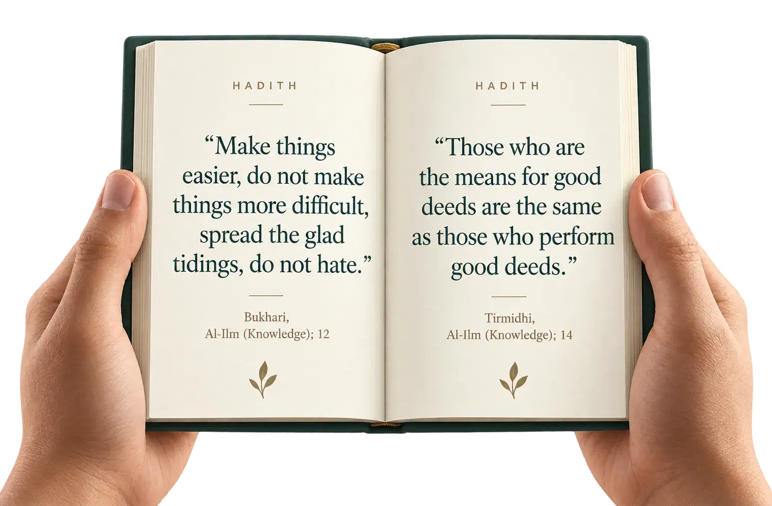 Hands holding an open book with two hadith: “Make things easier, do not make things more difficult” and “Those who are the means for good deeds are the same as those who perform good deeds.”